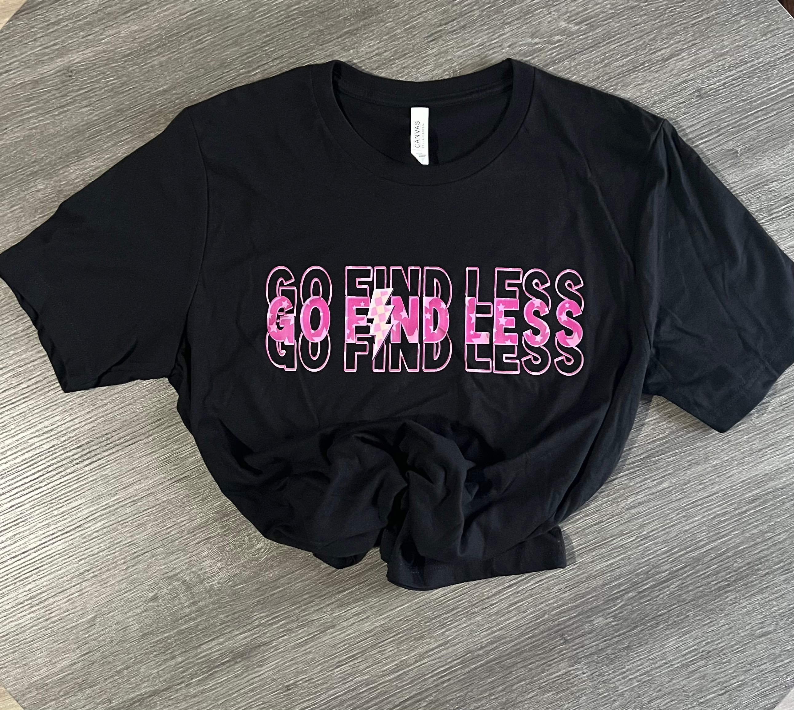 Go Find Less T-Shirt