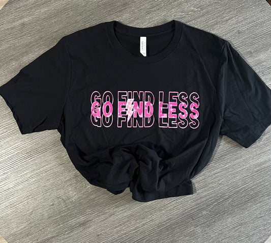 Go Find Less T-Shirt